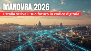Manovra 2026 L'Italia scrive il suo futuro in codice digitale